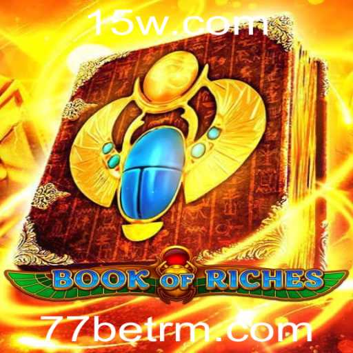 Explorando o Fascinante Mundo de 'Book of Riches' no 77bet