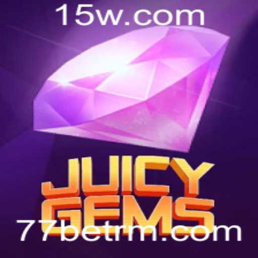 Descubra o Fascinante Mundo de JuicyGems - O Jogo que Está Conquistando a Plataforma 77bet